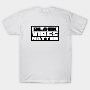 Black Vibes Matter T-Shirt